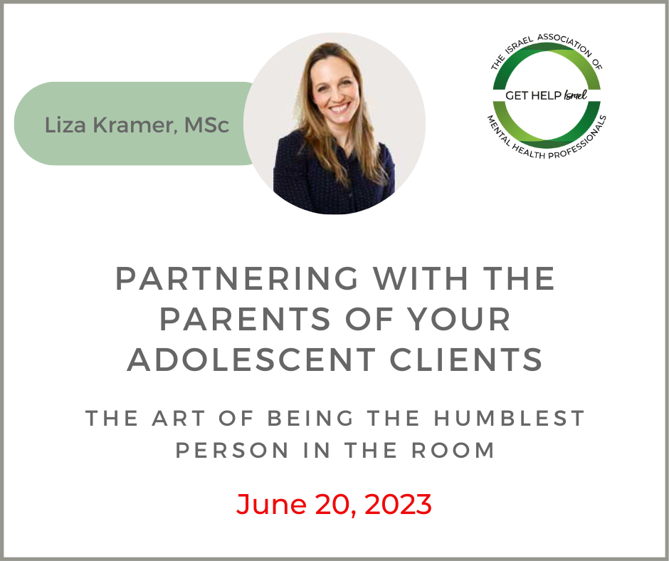 Partnering With the Parents of Your Adolescent Clients: The art of being the humblest person in the room